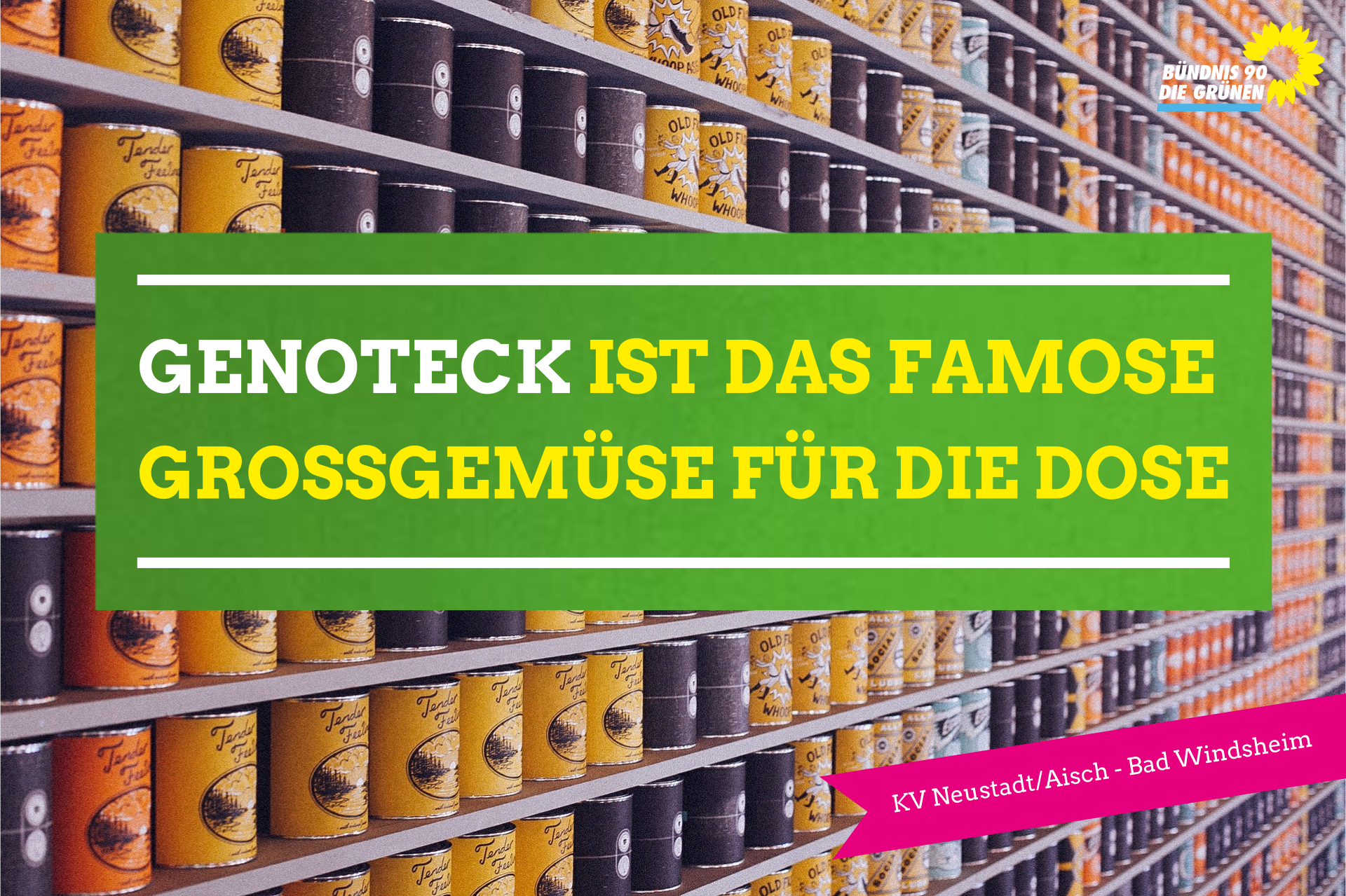 "Genoteck ist das famose Großgemüse für die Dose"