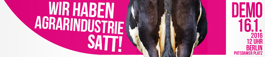 Wir haben Agrarindustrie satt - Demo in Berlin