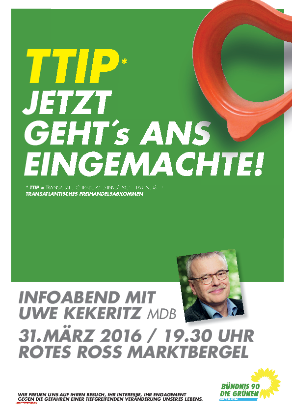 TTIP - Jetzt geht's ans Eingemachte - Infoabend mit MdB Uwe Kekeritz
